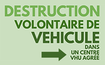 destruciton volontaire de véhicule dans un centre VHU agréé